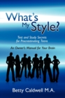 What's My Style? : Test and Study Secrets for Procrastinating Teens - Book