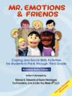Mr. Emotions & Friends : Coping and Social Skills Activities for Students in Grades Pre-K Through Third Grade - Book