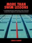 More Than Swim Lessons : A Comprehensive Resource for Coaches, Athletes, Parents, and Organizations - Book