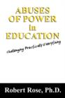 Abuses of Power in Education : Challenging Practically Everything - Book