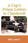 A Cop's Prison Letters to Cloudcroft : ...Pieces of the Puzzle, and more... - Book