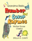 Grandma Stella Number and Color Rhymes : Mother Goose Classics - Book