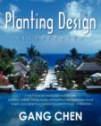 Planting Design Illustrated : A Holistic Design Approach Combining Architectural Spatial Concepts and Horticultural Knowledge and Discussions of Great Design Principles and Concepts with Cases Studies - Book