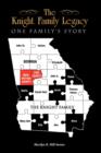 The Knight Family Legacy : One Family's Story - Book