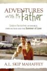Adventures with My Father : Childhood Recollections of Divorce, Dysfunction and the Summer of Love - Book