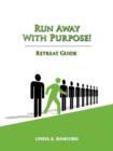 Run Away with Purpose : Retreat Guide - Book