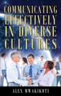Communicating Effectively in Diverse Cultures - Book