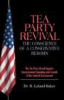 Tea Party Revival : The Conscience of a Conservative Reborn: The Tea Party Revolt Against Unconstrained Spending and Growth of the Federal - Book