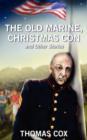 The Old Marine, Christmas Con and Other Stories - Book