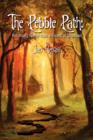 The Pebble Path : Returning Home from a Forest of Shadows - Book