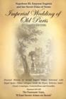 Napoleon III, Empress Eugenie and Her Secret Duke of Sesto : Imperial Wedding of Old Paris: Personal History of Second Empire France Entwined with Royal Spain--Palace Intrigues Inside the Tuileries, S - Book