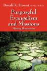 Purposeful Evangelism and Missions : Missing Dimensions - Book