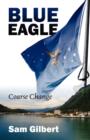 Blue Eagle : Coarse Change - Book