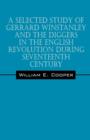 A Selected Study of Gerrard Winstanley and the Diggers in the English Revolution During Seventeenth Century - Book