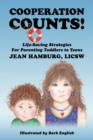 Cooperation Counts! : Life-Saving Strategies for Parenting Toddlers to Teens - Book