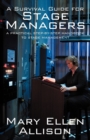 A Survival Guide for Stage Managers : A Practical Step-By-Step Handbook to Stage Management - Book