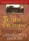 Trains of Promise : A Collection of Stories and Recipes - Book