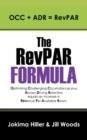 The Revpar Formula : Occ + Adr = Revpar - Book