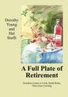 A Full Plate of Retirement : Grandma Learns to Cook, Build Boats, Then Goes Cruising - Book
