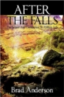 After the Falls : The Sequel and Companion to Ribbon Falls - Book