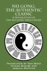 Nei Gong : The Authentic Classic: A Translation of the Nei Gong Zhen Chuan - Book
