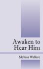 Awaken to Hear Him - Book