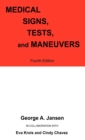 Medical Signs, Tests, and Maneuvers : Fourth Edition - Book