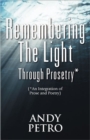 Remembering The Light Through Prosetry* : (*Integrating Prose And Poetry) - Book