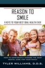 Reason to Smile : 11 Keys To Your Best Oral Health Ever - Book