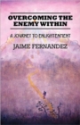 Overcoming the Enemy Within : A Journey to Enlightenment - Book