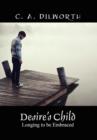 Desire's Child : Longing to Be Embraced - Book