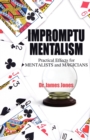 Impromptu Mentalism : Practical Effects for Mentalists and Magicians - Book