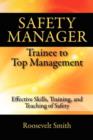 Safety Manager : Trainee to Top Management: Effective Skills, Training, and Teaching of Safety - Book