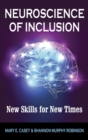 Neuroscience of Inclusion : New Skills for New Times - Book
