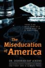 The Miseducation of America : There is no Such Thing as a "Crack Head" or a "Dope Fiend" - Book