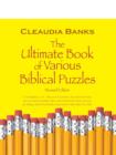 The Ultimate Book of Various Biblical Puzzles : 1 Corinthians 2:9 - But as It Is Written, Eye Hath Not Seen, Nor Ear Heard, Neither Have Entered Into T - Book