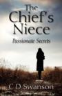The Chief's Niece : Passionate Secrets - Book