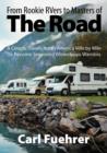 From Rookie RVers to Masters of the Road : A Couple Travels North America Mile by Mile To Become Seasoned Winnebago Warriors - Book