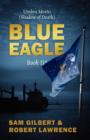 Blue Eagle : Book III: Umbra Mortis (Shadow of Death) - Book