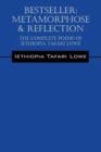 Bestseller : Metamorphose & Reflection - The Complete Poems of Iethiopia Tafari Lowe - Book