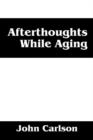 Afterthoughts While Aging - Book