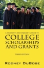 A Students and Parent's Guide to College Scholarships and Grants - Book
