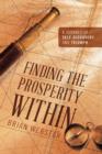 Finding the Prosperity Within : A Journey of Self-Discovery and Triumph - Book