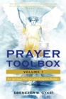 Prayer Toolbox Volume 1 : For Spiritual Warriors and Kingdom Builders - Book