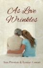 As Love Wrinkles - Book