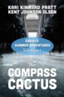 Sarah's Summer Adventures : Teen Book 1 - The Compass Cactus - Book
