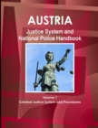 Austria Justice System and National Police Handbook Volume 1 Criminal Justice System and Procedures - Book