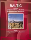 Baltic Countries (Estonia, Latvia, Lithuania) Mineral Industry Handbook Volume 1 Strategic Information and Regulations - Book