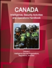 Canada Intelligence, Security Activities and Operations Handbook Volume 1 Intelligence Service Organizations, Regulations, Activities - Book