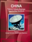 China Telecom Industry Business Opportunities Handbook Volume 3 Strategic Information, Developments, Regulations - Book